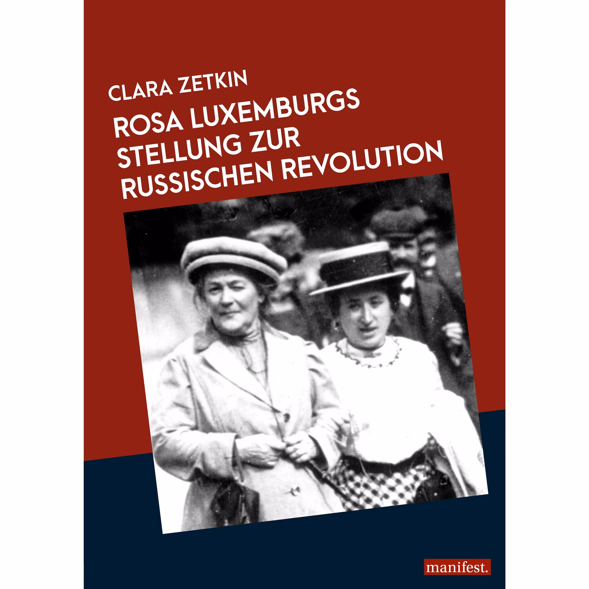 Was hielt Rosa Luxemburg von der Russischen Revolution?